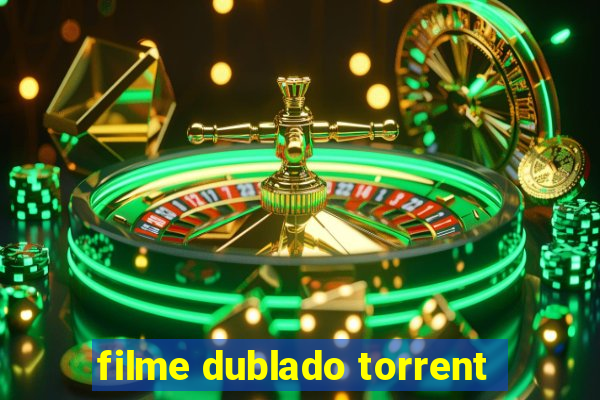 filme dublado torrent